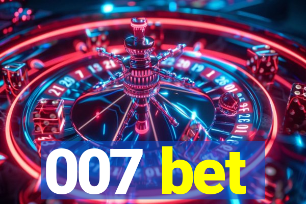 007 bet